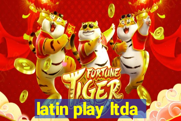 latin play ltda